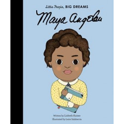 Little People, Big Dreams - Maya Angelou